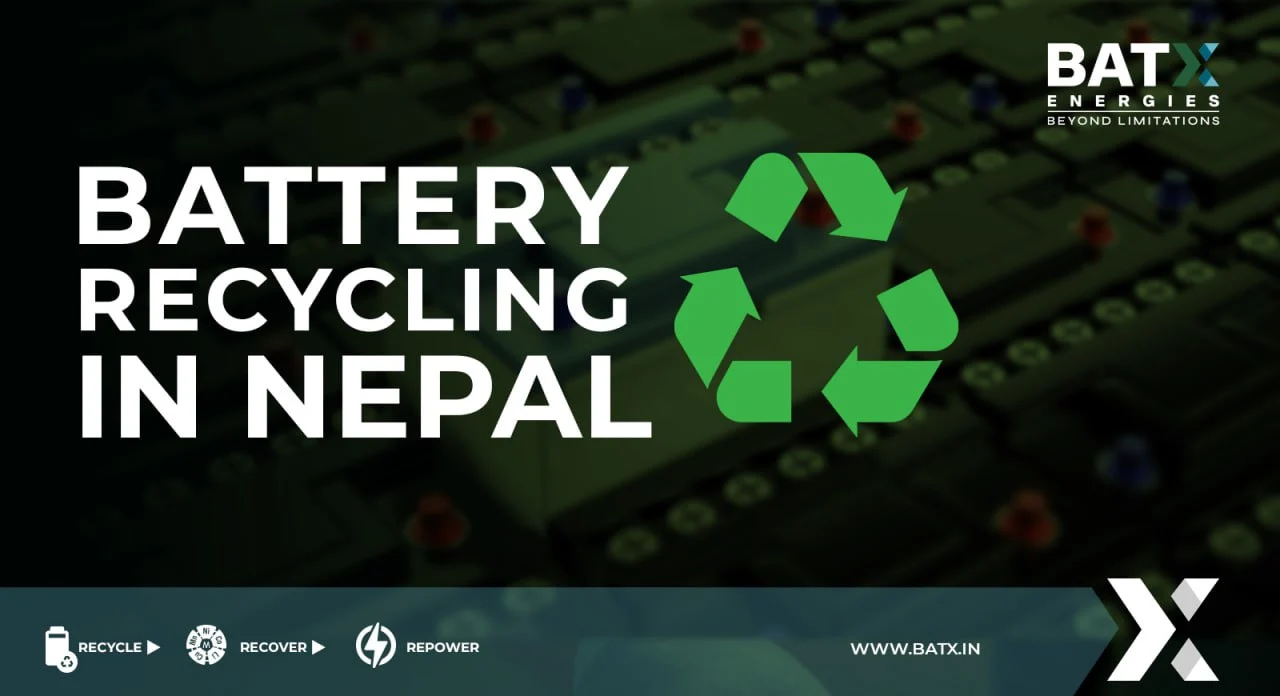 Battery Recycling in Nepal | BATX Energies